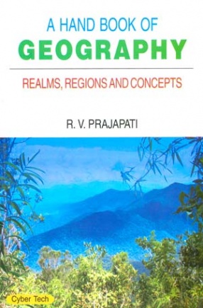 A Handbook of Geography: Realms, Regions and Concepts