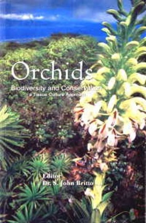 Orchids: Biodiversity and Conservation--A Tissue Culture Approach