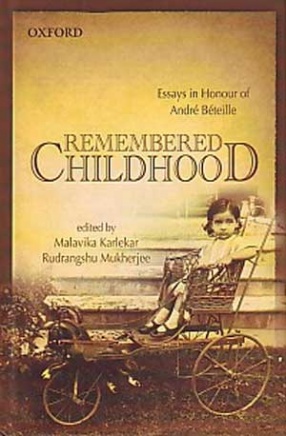 Remembered Childhood: Essays in Honour of Andre Beteille