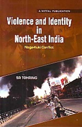 Violence and Identity in North-East India: Naga-Kuki Conflict