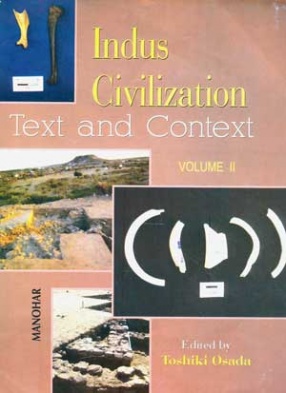 Indus Civilization: Text and Context Volume II