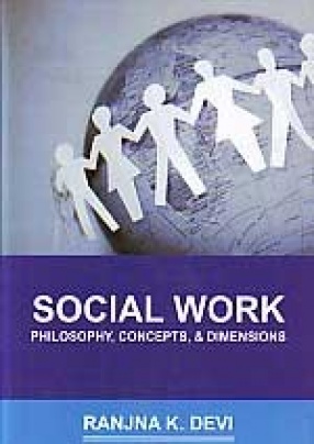 Social Work: Philosophy, Concepts & Dimensions