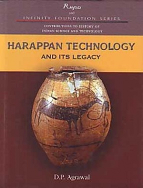 Harappan Technology and its Legacy