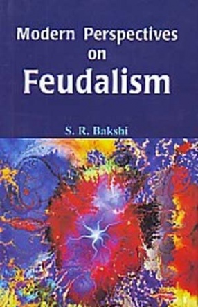Modern Perspectives on Fedualism (Feudalism)