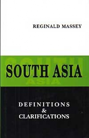 South Asia: Definitions and Clarifications