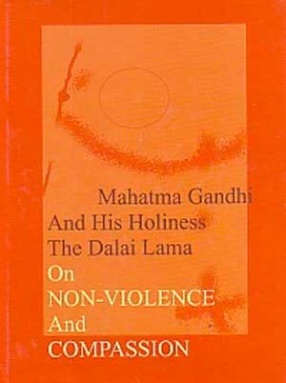 On Non-Violence and Compassion: Mahatma Gandhi, His Holiness the Dalai Lama (With CD-ROM)