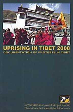 Uprising in Tibet, 2008: Documentation of Protests in Tibet