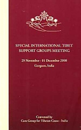 Special International Tibet Support Groups Meeting, 29 November-01 December 2008, Gurgaon, India