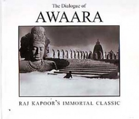The Dialogue of Awaara: Raj Kapoor's Immortal Classic