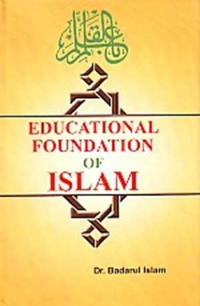 Educational Foundation of Islam: It's Comparison with Western Educational Philosophies