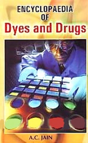 Encyclopaedia of Dyes and Drugs (In 5 Volumes)