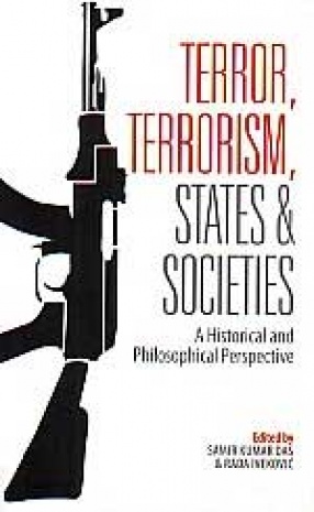 Terror, Terrorism, States and Societies: A Historical and Philosophical Perspective