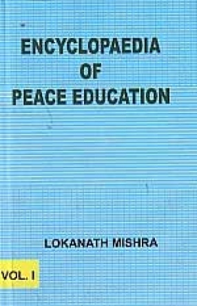 Encyclopaedia of Peace Education (In 2 Volumes)