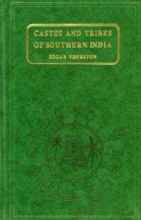 Castes and Tribes of Southern India (In 7 Volumes)