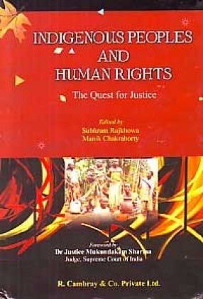 Indigenous Peoples and Human Rights: The Quest for Justice