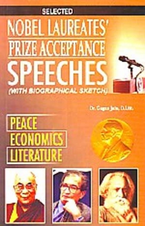 Selected Nobel Laureates' Prize Acceptance Speeches: Peace, Economics, Literature