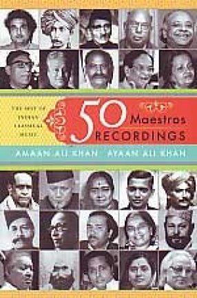 50 Maestros, 50 Recordings: The Best of Indian Classical Music