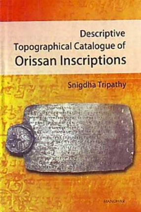 Descriptive Topographical Catalogue of Orissan Inscriptions