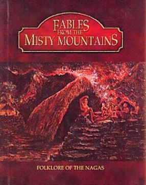Fables from the Misty Mountains: Folklore of the Nagas