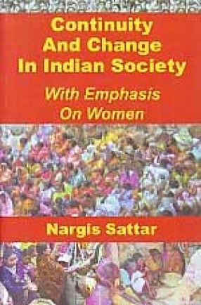 Continuity and Change in Indian Society with Emphasis on Women