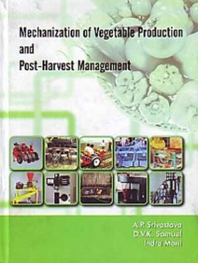 Mechanization of Vegetable Production and Post-Harvest Management