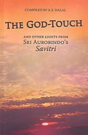 The God-Touch and other Lights from Sri Aurobindo's Savitri