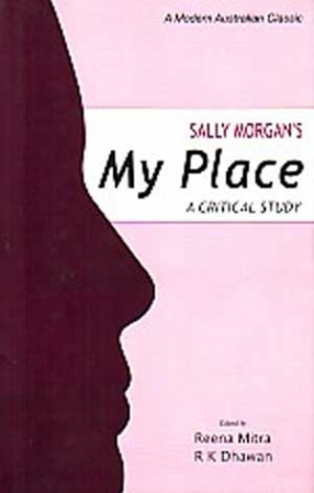 Sally Morgan's My Place: A Critical Study