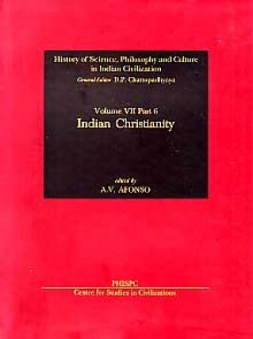 History of Science, Philosophy and Culture in Indian Civilization, The Rise of New Polity and Life in Villages and Towns (Volume VII, Part 6): Indian Christianity
