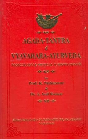 Agada-Tantra & Vyavahara Ayurveda: Toxicology & Medical Jurisprudence