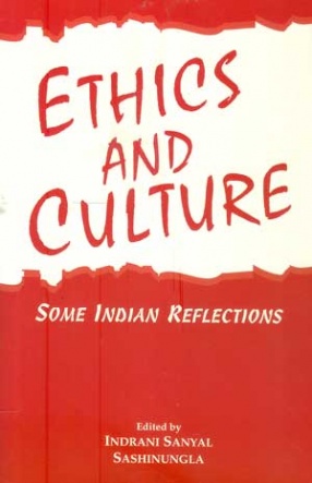 Ethics and Culture: Some Indian Reflections