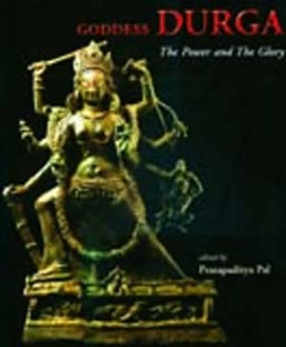 Goddess Durga: The Power and the Glory