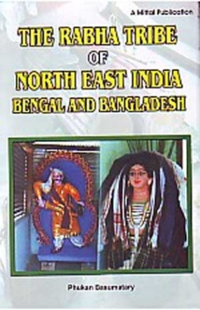 The Rabha Tribe of North-East India, Bengal and Bangladesh