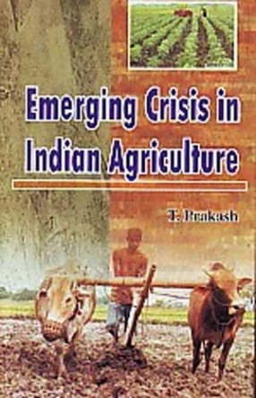 Emerging Crisis in Indian Agriculture