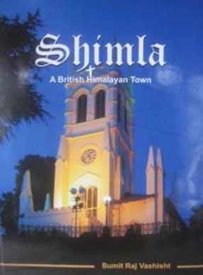 Shimla: A British Himalayan Town