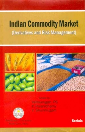 Indian Commodity Market: Derivatives and Risk Management