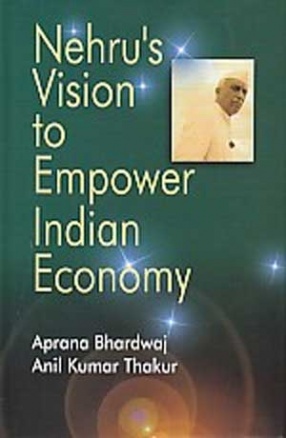 Nehru's Vision to Empower Indian Economy