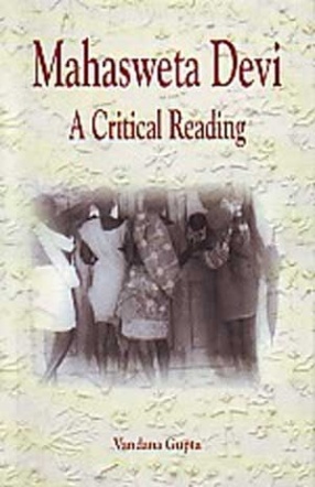 Mahasweta Devi: A Critical Reading