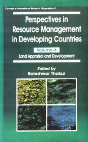 Perspectives in Resource Management in Developing Countries, Land Appraisal and Development ( Volume 1V)