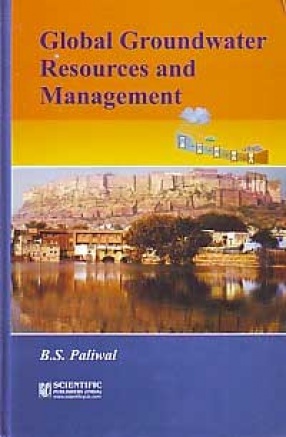 Global Groundwater Resources and Management: Selected Papers from the 33rd International Geological Congress (33rd IGC), Oslo, Norway, August 2008