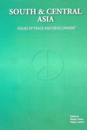 South & Central Asia: Issues of Peace and Development