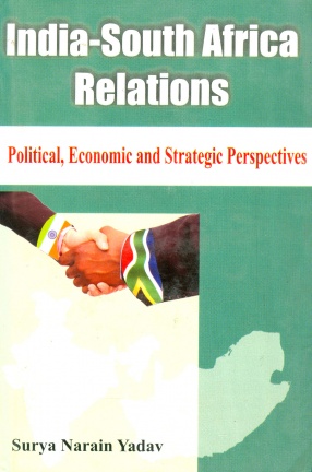 India-South Africa Relations: Political, Economic and Strategic Perspectives