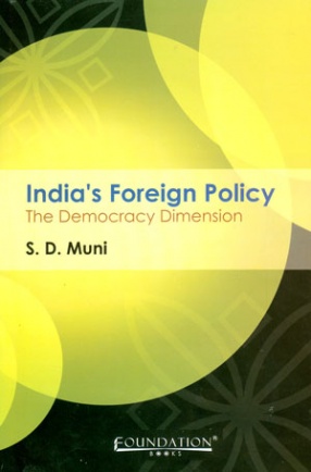 India's Foreign Policy: The Democracy Dimension: with Special Reference to Neighbours