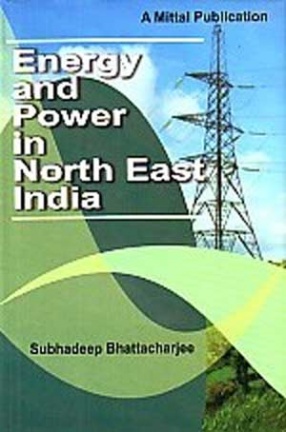 Energy and Power in North East India