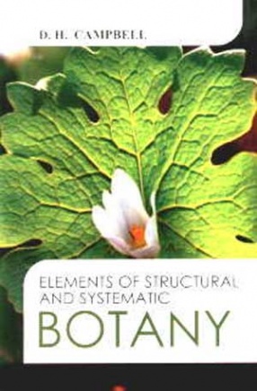 Elements of Structural and Systematic Botany