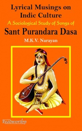 Lyrical Musings on Indic Culture: A Sociology Study of Songs of Sant Purandara Dasa