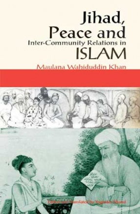 Jihad, Peace and Inter-Community Relations in Islam