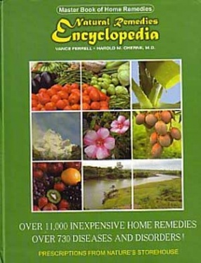 Natural Remedies Encyclopedia: Topically Arranged Over 11,000 Simple, Practical, Easy-to-Use Home Remedies for Over 730 Diseases Plus Sixty Helpful Illustrations