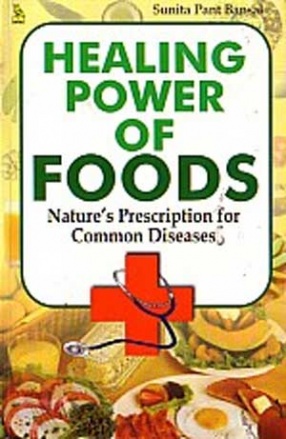 Healing Power of Foods: Natures Prescriptions for Common Diseases