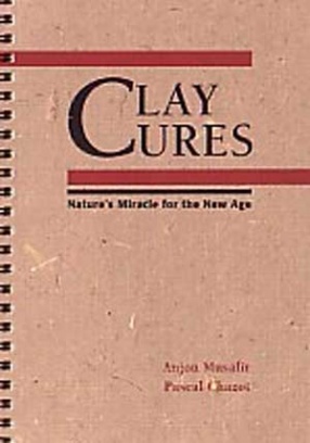 Clay Cures: Natures Miracle for the New Age