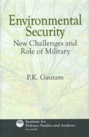 Environmental Security: New Challenges and Role of Military